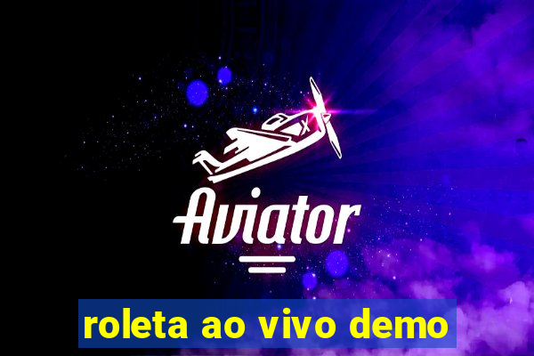 roleta ao vivo demo